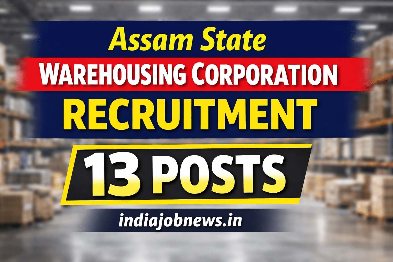 Assam State Warehousing Corporation Recruitment 2026 thumbnail showing 13 vacancies notification